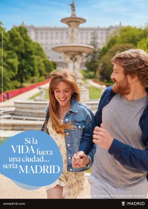 Campaña &quot;Si la vida fuera una ciudad, sería Madrid&quot;